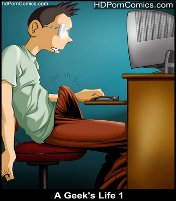 A Geek's Life 1 1 free sex comic