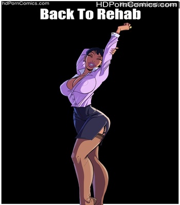 Back To Rehab Sex Comic thumbnail 001