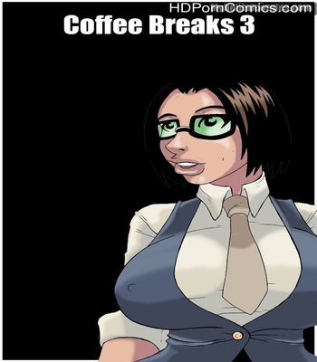 Porn Comics - Coffee Breaks 3 Sex Comic