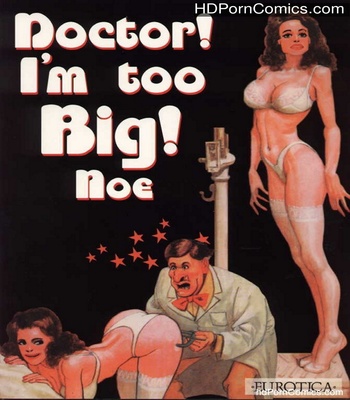 Porn Comics - Doctor, I’m Too Big Sex Comic