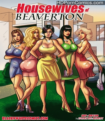 Porn Comics - Housewives Of Beaverton Sex Comic