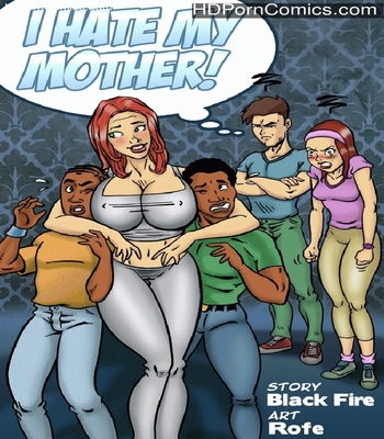 Porn Comics - I Hate My Mother 1 Sex Comic