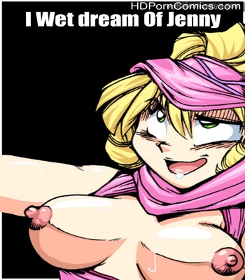 Porn Comics - I Wet dream Of Jenny Sex Comic