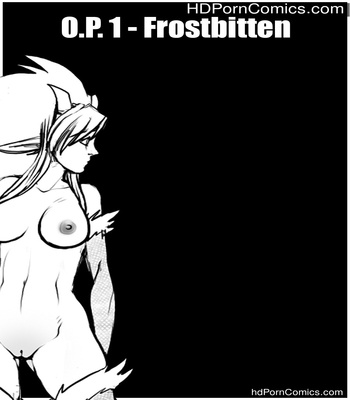 Porn Comics - O.P. 1 – Frostbitten Sex Comic