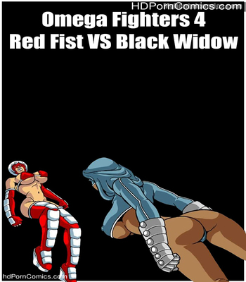 Porn Comics - Omega Fighters 4 – Red Fist VS Black Widow Sex Comic