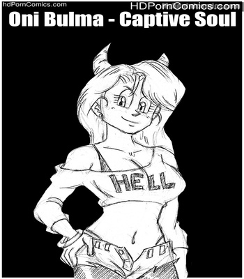 Porn Comics - Oni Bulma – Captive Soul Sex Comic