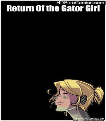 Porn Comics - Return Of The Gator Girl Sex Comic