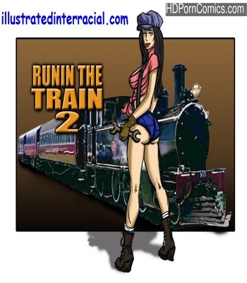 Porn Comics - Runnin A Train 2 Sex Comic