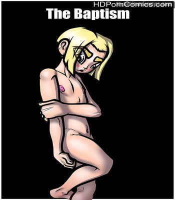 Baptism Porn - The Baptism Sex Comic - HD Porn Comics