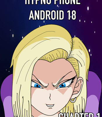 Porn Comics - Hypno Phone Android 18 Chapter One