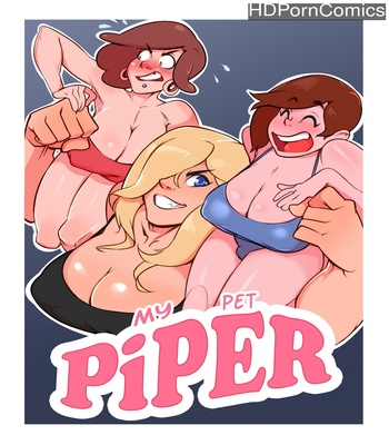 Porn Comics - My Pet Piper – You Have A Lot To Learn