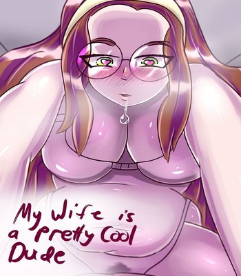 My Wife Is A Pretty Cool Dude comic porn thumbnail 001