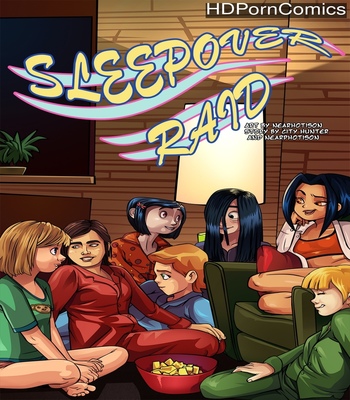 Sleepover Raid Comic Porn Hd Porn Comics