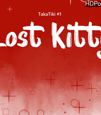 Porn Comics - TakaTiki 1 – Lost Kitty
