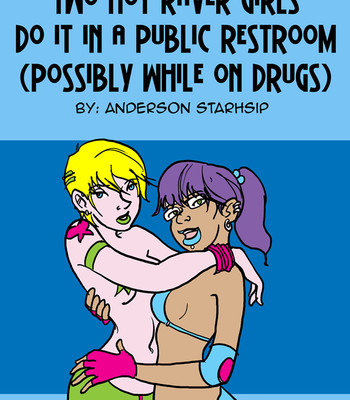 Porn Comics - Two Hot Girls Do It In A Public Restroom (Possibly While On Drugs)