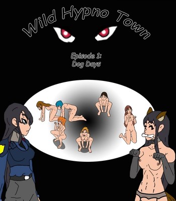 350px x 400px - Wild Hypno Town 1 - Dog Days comic porn - HD Porn Comics