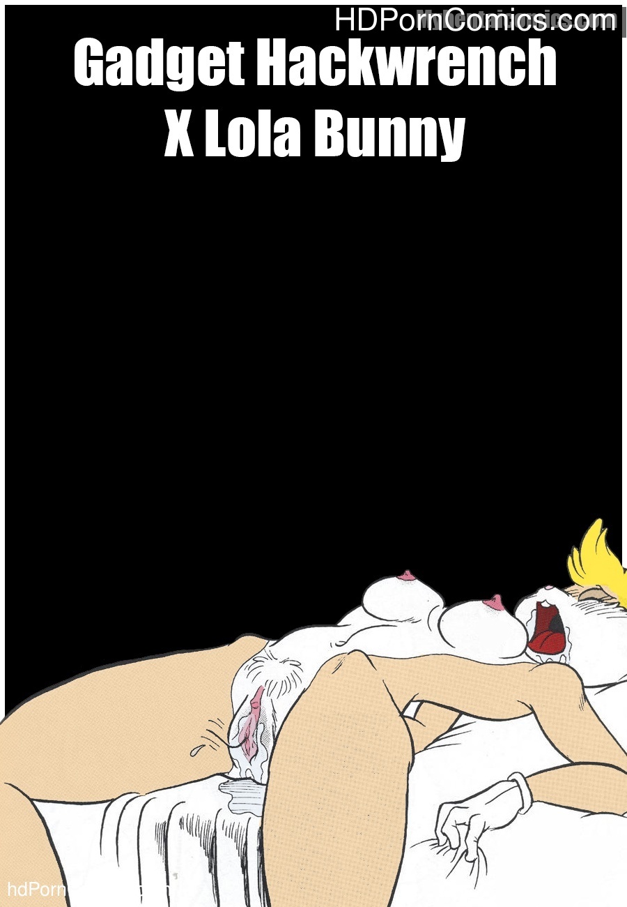 Gadget Hackwrench X Lola Bunny Sex Comic â€“ HD Porn Comics