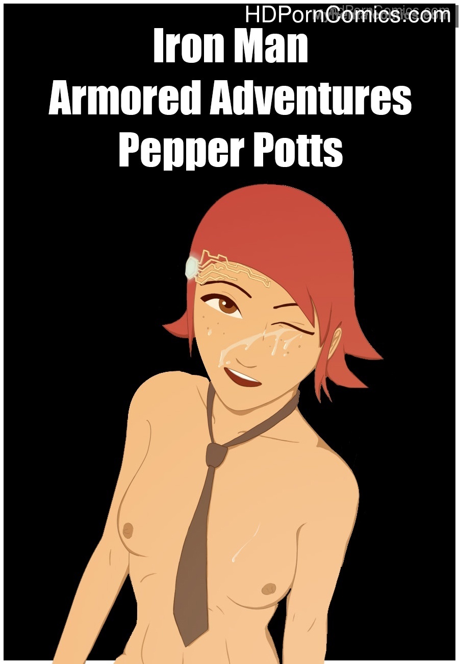 900px x 1300px - Iron Man Armored Adventures 1 - Pepper Potts Sex Comic â€“ HD Porn Comics