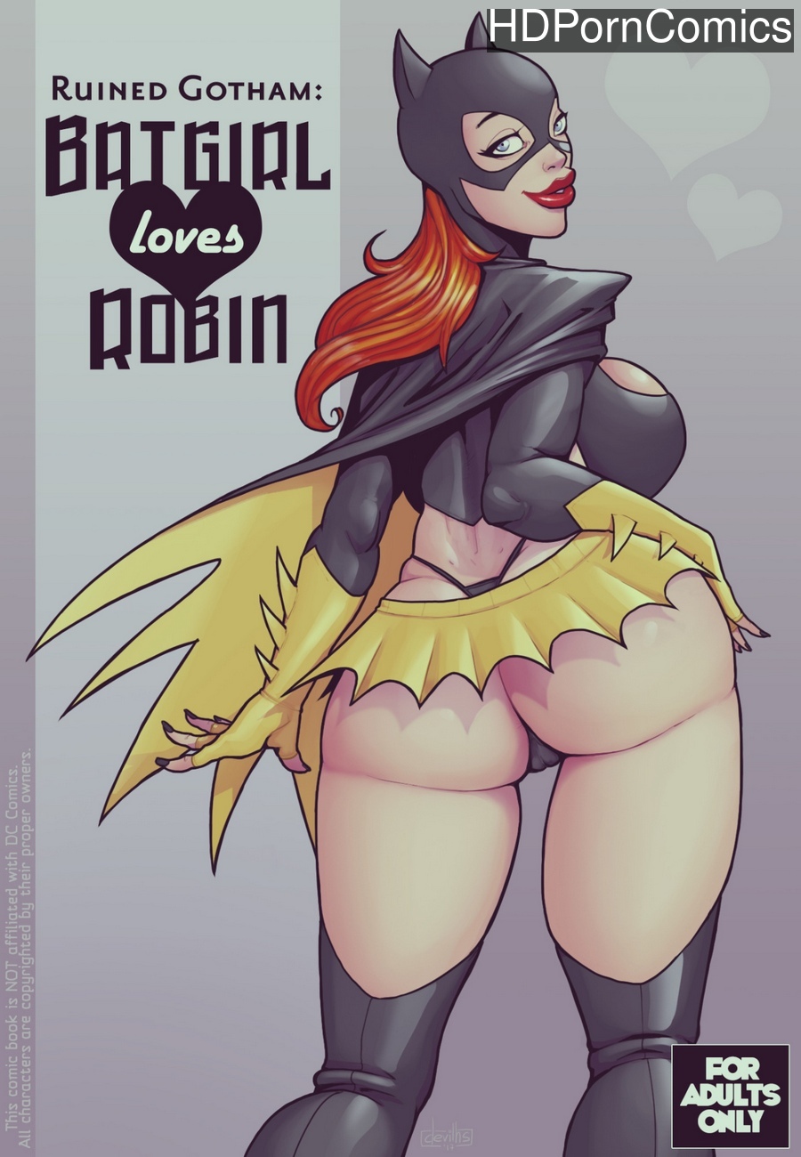 Batgirl Hot Porn - Ruined Gotham - Batgirl Loves Robin comic porn - HD Porn Comics